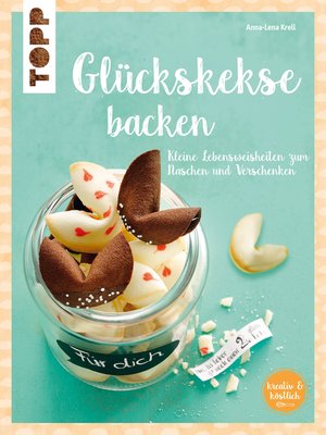 cover image of Glückskekse (kreativ & köstlich)